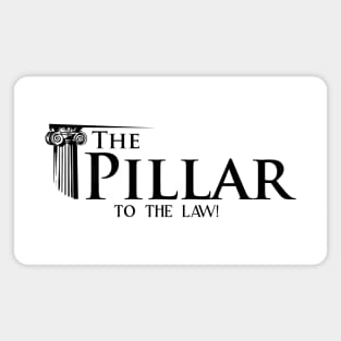 The Pillar - to the law Magnet